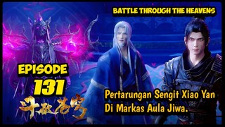 BTTH S5 EP 131 ||Menyelamatkan Yao Lao || Pertarungan Sengit Xiao Yan Di Markas Aula Jiwa.