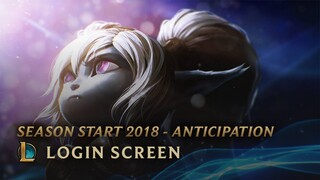 Season Start 2018 - Anticipation | Login Screen - League of Legends