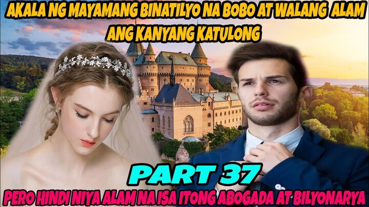 [ PART 37 ] AKALA NG MAYAMANG BINATILYO NA BOBO ANG KANYANG KATULONG,HINDI NIYA ALAM NA MAY MATINDI