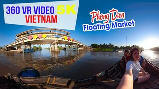 360 VR VIDEO 5K | Chợ nổi Phong Điền | DU LỊCH CẦN THƠ