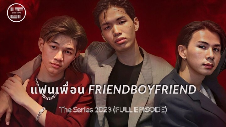Trailer Friend BoyFriend The Series 2023