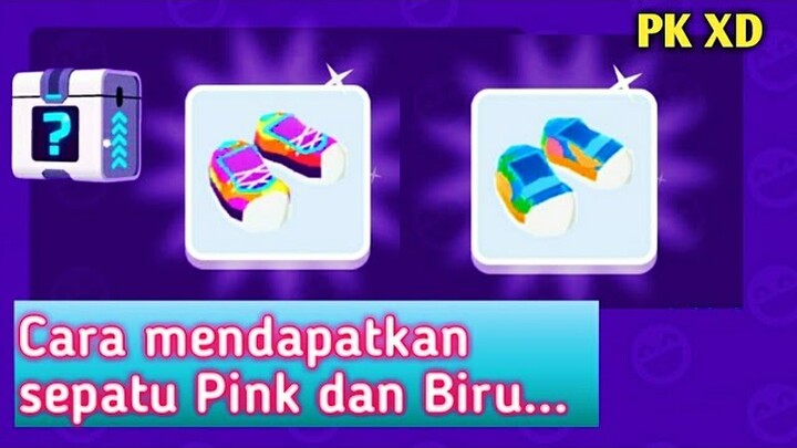 Cara mendapatkan sepatu pink dan biru dan ambil Secret box di PK XD update terbaru
