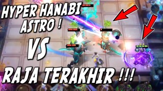 HYPER HANABI ASTRO ! PERPISAHAN TERAKHIR HANABI LAWAN RAJA TERAKHIR !!! 6 LORD DIBANTE SEMUA COK !!!