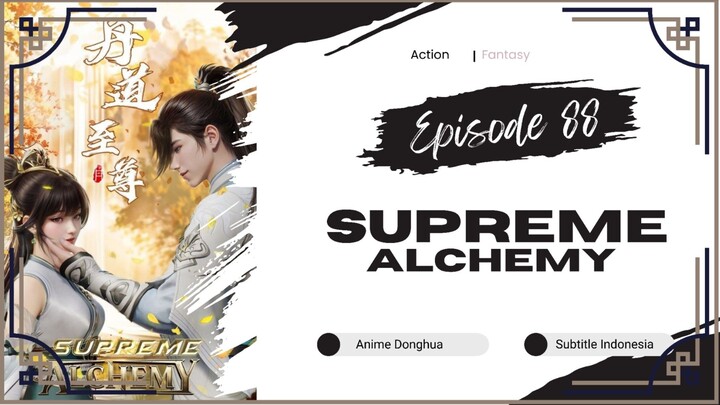 Supreme Alchemy Episode 88 Sub Indo