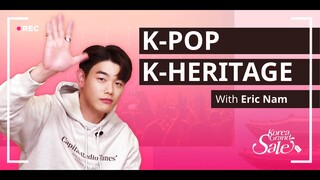 2021 Korea Grand Sale with Eric Nam | EP03 K-POP & K-HERITAGE