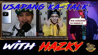 USAPANG KA TALK WITH HAZKY | EPISODE 10