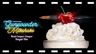 review Gunpowder Milkshake Hasil Campur-Campur Banyak Film