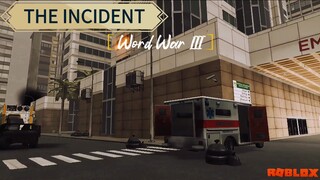 KETIKA PERANG DUNIA KE 3 TERJADI THE INCIDENT | ROBLOX INDONESIA