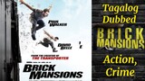 *Brick Mansions*  PAUL WALKER ( Tagalog Dubbed ) Action, Crime