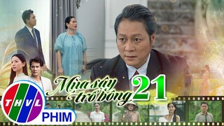 MÙA SẬY TRỔ BÔNG - TẬP 21[2]: Mẹ con bà Thanh dễ dàng nguôi giận bởi LỜI HỨA HẸN của ông Thiên