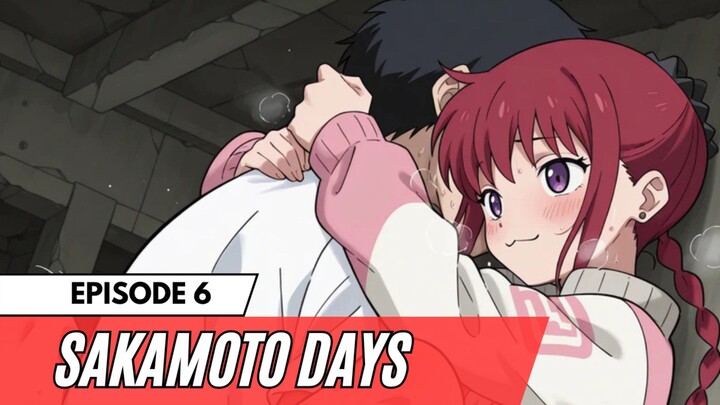 SAKAMOTO DAYS EPISODE 6