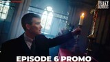 Peaky Blinders S06E06 Promo "Locke & Key" Season Finale Preview
