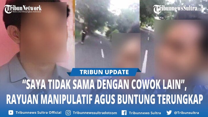 Heboh Video Rekaman Rayuan Maut Agus Buntung Kepada Korban, Kini Jadi Bukti Baru Polisi