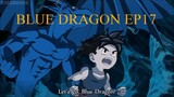 BLUE DRAGON EPISODE 17 TAGALOG DUBBED #bluedragon #manganime #everyoneiswelcomehere #animelover
