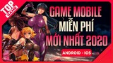 [Topgame] Loạt Game Mobile Miễn Phí Mới Hay Nhất Đầu Năm 2020