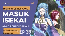 Insinyur Jenius Masuk Isekai ?? Episode 39 #RTW #Manhua