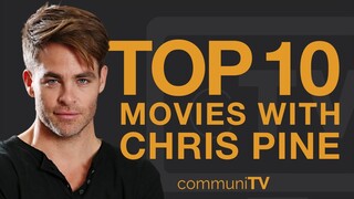 Top 10 Chris Pine Movies