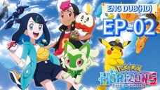 EP-02||Pokémon Horizons: The-Series||ENG DUB(HD)
