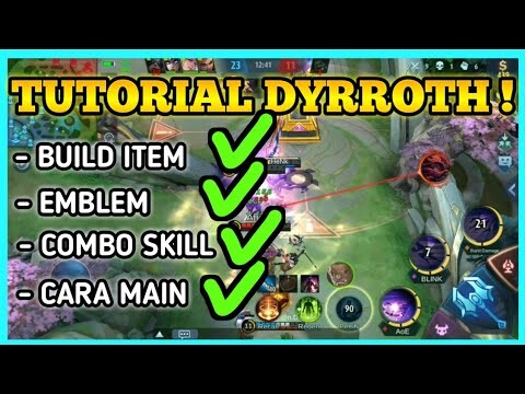 TUTORIAL DYRROTH  !!! CARA MENGGUNAKAN DYRROTH !! BUILD ITEM TERSAKIT DYRROTH, MOBILE LEGENDS