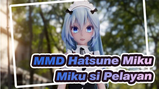 [Hatsune Miku / MMD] Miku si Pelayan