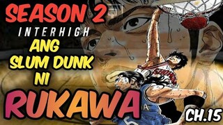 CHAPTER- 15 - SLAMDUNK SEASON 2 INTERHIGH |  TAGALOG MANGA REVIEW