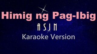 HIMIG NG PAG-IBIG - Asin (KARAOKE VERSION)