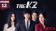 The K2 in Hindi | Episode-12 | Netflix_Hindi