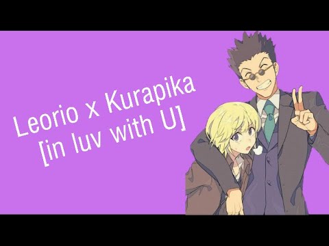 Leorio x Kurapika AMV — Love Me Like You Do