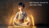 Jade Dynasty Episode 02 Sub Indo 1080p