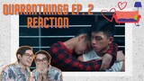 QUARANTHINGS EP.2 REACTION| I feel for them!