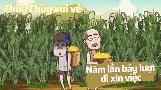 Năm lần bảy lượt đi xin việc của Chùy Chùy