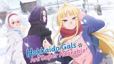 Hokkaido Gals Are Super Adorable! S01 ep 10 Hindi dub