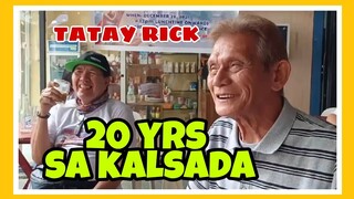 TATAY RICK: DALAWAMPUNG TAON SA KALSADA