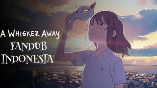 FANDUB BAHASA INDONESIA | A Whisker Away | Ft. Ryezenki