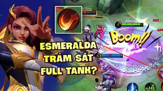 ESMERALDA TRẢM SÁT FULL TANK?! TỐP MỠ HƠI NGỜ U NHƯNG CÓ ANH EM ĐÔNG?? | MLBB