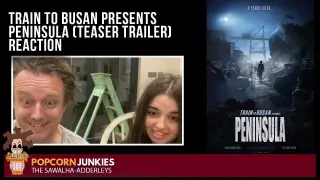 Train to Busan presents PENINSULA (Teaser Trailer) The Popcorn Junkies HORROR MOVIE REACTION