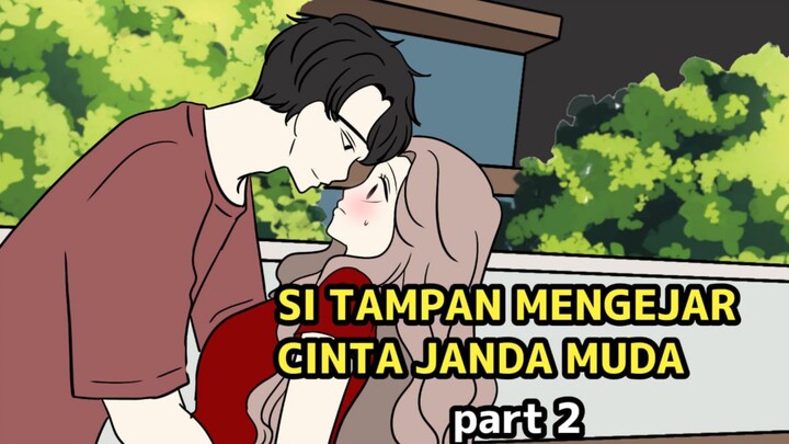 SI TAMPAN MENGEJAR CINTA JANDA MUDA part 2 - animasi romance - tombo ngelu