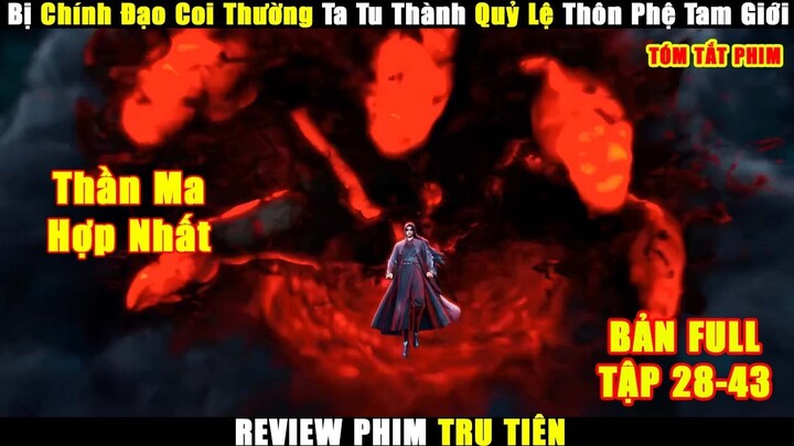 Bị Chính Đạo Coi Thường Ta Tu Thành Quỷ Lệ Thôn Phệ Tam Giới | Review Phim Tru Tiên Tập Phần 2