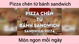 Pizza chiên từ sandwich