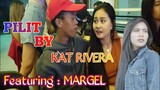 PILIT BY KAT | FT. MARGEL