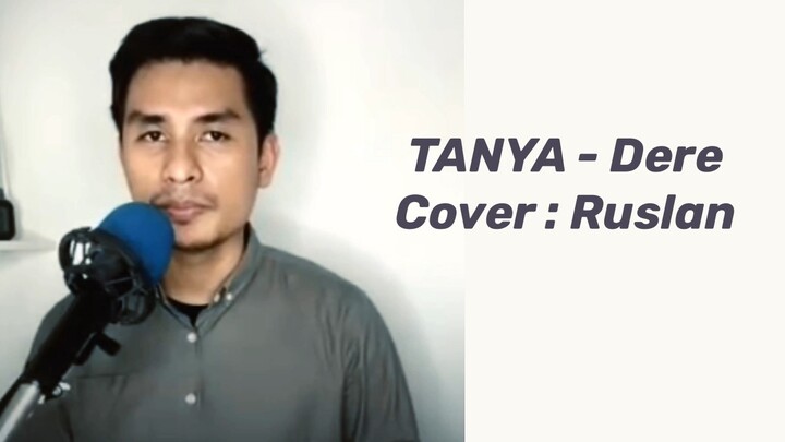 Tanya - Dere ( Cover : Ruslan )