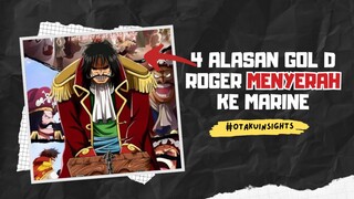 4 Alasan GOL D L. ROGER Menyerahkan Dirinya Ke Pemerintah Dunia | Fakta One Piece 🔥