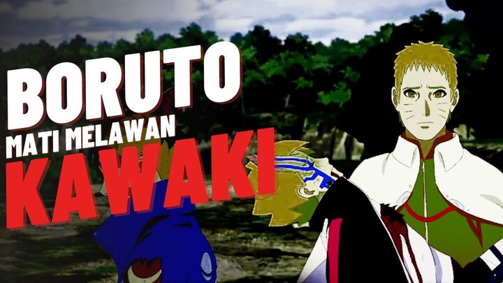 BORUTO MATI MELAWAN KAWAKI