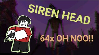 SIREN HEAD (x64 Ohh Noo) | ROBLOX