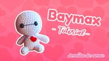BAYMAX , lindo amigurumi fácil de realizar para los enamorados- Amigurumi Tutorial