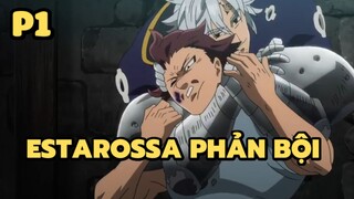 [Thất hình đại tội] - Estarossa phản bội (P1) | Anime hay