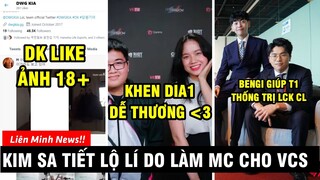 TIN NÓNG #340: Kim Sa tiết lộ lí do làm MC cho VCS, Khen Dia1 dễ thương - Twitter DK like ảnh 18+