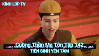 Cuồng Thần Ma Tôn Tập 142-TIÊN SINH YÊN TÂM