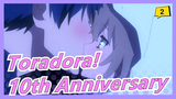 [Toradora! Mashup / Sad / True Love] 10th Anniversary, Toradora! Is the Best!_2