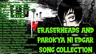 ERASERHEADS AND PAROKYA NI EDGAR SONG COLLECTION ( OPM SLOW ROCK )